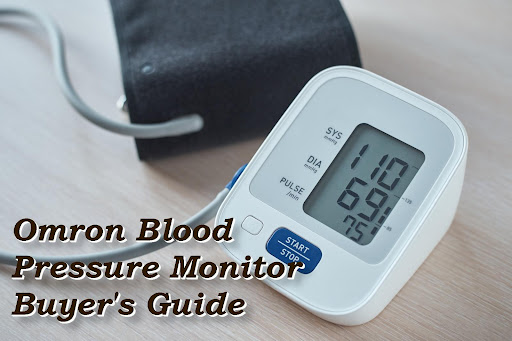 Omron Blood Pressure Monitor Buyer's Guide